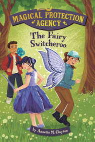 The Fairy Switcheroo by Annette M. Clayton, Paula Zamudio, 9798765691106