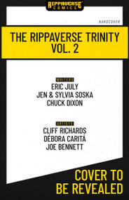 The Rippaverse Trinity Vol. 2 by Eric July, Jen Soska, Sylvia Soska, Chuck Dixon, Cliff Richards, Debora Carità, Joe Bennett, J. Brown, The Invisible Art Studio, Sebastian Chang, 9781972645208