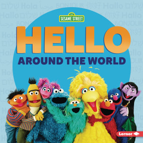 Sesame Street ® Hello Around the World by Zelda Wagner, 9798348051525
