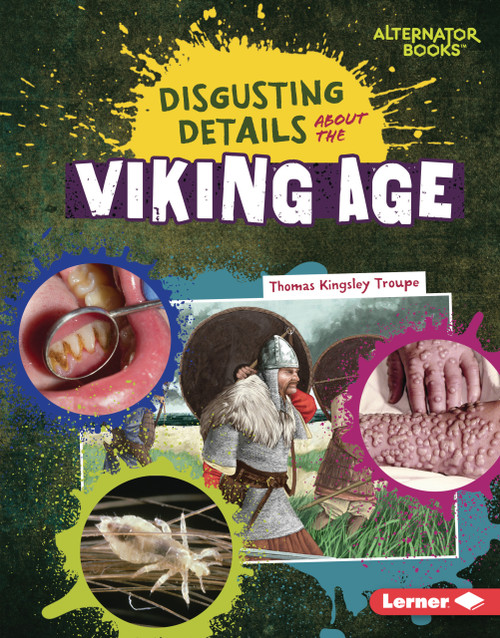 Disgusting Details About the Viking Age by Thomas Kingsley Troupe, 9798348056940