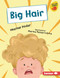 Big Hair by Heather Pindar, Marina Pessarrodona, 9798348056971