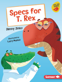 Specs for T. Rex by Jenny Jinks, Lucy Makuc, 9798348056995
