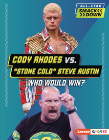 Cody Rhodes vs. "Stone Cold" Steve Austin (Who Would Win?) by Jason M. Burns, 9798348057077