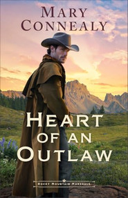 Heart of an Outlaw by Mary Connealy, 9780764246012