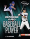 Becoming a Pro Baseball Player by J. G. Minyard, 9798348057176