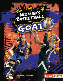 Women's Basketball G.O.A.T. by Margaret J. Goldstein, 9798348057268