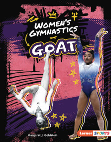Women's Gymnastics G.O.A.T. by Margaret J. Goldstein, 9798348057282