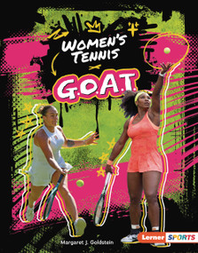 Women's Tennis G.O.A.T. by Margaret J. Goldstein, 9798348057305