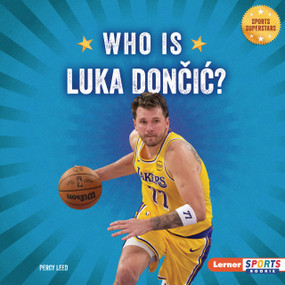 Who Is Luka Dončić? (Los Angeles Lakers Superstar) by Percy Leed, 9798348057404