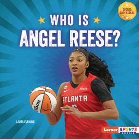 Who Is Angel Reese? (Atlanta Dream Superstar) by Laura Fleming, 9798348057428