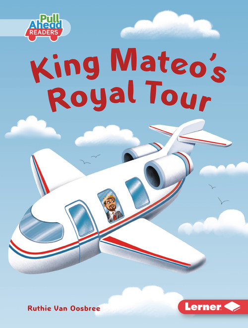 King Mateo's Royal Tour by Ruthie Van Oosbree, Rob Parkinson, 9798348057510