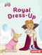 Royal Dress-Up by Ruthie Van Oosbree, Lisa Hunt, 9798348057541