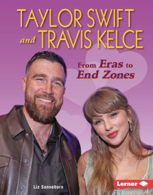 Taylor Swift and Travis Kelce (From Eras to End Zones) by Liz Sonneborn, 9798348057770