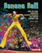 Banana Ball (How the Viral Sensation Savannah Bananas Are Making Baseball Fun) by Kristin F. Johnson, 9798348057787