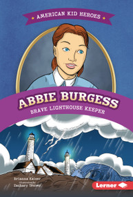 Abbie Burgess, Brave Lighthouse Keeper by Brianna Kaiser, Zachary Trover, 9798348057824