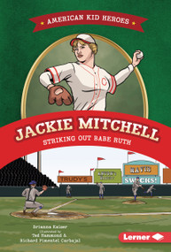 Jackie Mitchell, Striking Out Babe Ruth by Brianna Kaiser, Ted Hammond, Richard Pimentel Carbajal, 9798348057848