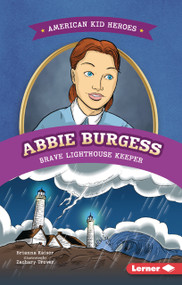 Abbie Burgess, Brave Lighthouse Keeper by Brianna Kaiser, Zachary Trover, 9798348064983