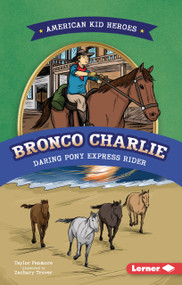 Bronco Charlie, Daring Pony Express Rider by Taylor Fenmore, Zachary Trover, 9798348064990
