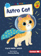 Astro Cat by Clare Helen Welsh, Junissa Bianda, 9798348065089