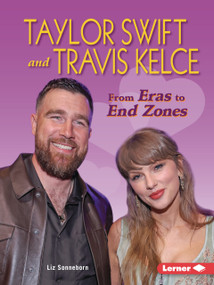 Taylor Swift and Travis Kelce (From Eras to End Zones) by Liz Sonneborn, 9798348065157