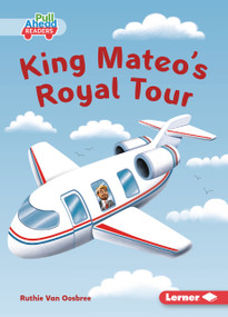 King Mateo's Royal Tour by Ruthie Van Oosbree, Rob Parkinson, 9798348065331