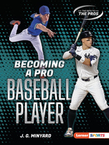 Becoming a Pro Baseball Player by J. G. Minyard, 9798348066062