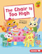 The Chair Is Too High by Jo Byatt, 9798348069537