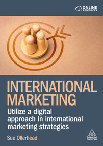 International Marketing (Utilize a digital approach in international marketing strategies) by Sue Ollerhead, 9781398626249
