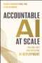 Accountable AI at Scale (Fueling Fast and Effective AI Deployment) by Radha Plumb, Kevin Werbach, 9781394445585