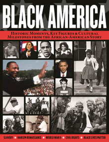 Black America (Historic Moments, Key Figures & Cultural Milestones from the African-American Story) by Kehinde Andrews, Dr. Peniel E. Joseph, Erica Armstrong Dunbar, 9781497103979