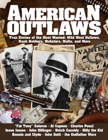 American Outlaws (True Stories of the Most Wanted: Wild West Outlaws, Bank Robbers, Mobsters, Mafia, and More) by Robert Stahl, 9781497103757