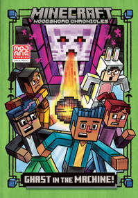 Ghast in the Machine! (Minecraft Woodsword Chronicles #4) by Nick  Eliopulos, Alan Batson, 9781984850621