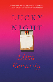 Lucky Night (A Novel) by Eliza Kennedy, 9780593800850