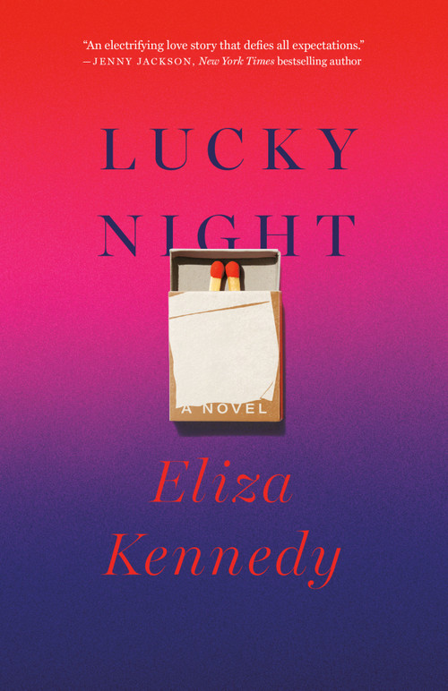 Lucky Night (A Novel) by Eliza Kennedy, 9780593800850