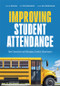 Improving Student Attendance by Carla Braun, JR Entsminger, Jack Baldermann, 9798893741377