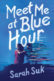 Meet Me at Blue Hour by Sarah Suk, 9780063255197