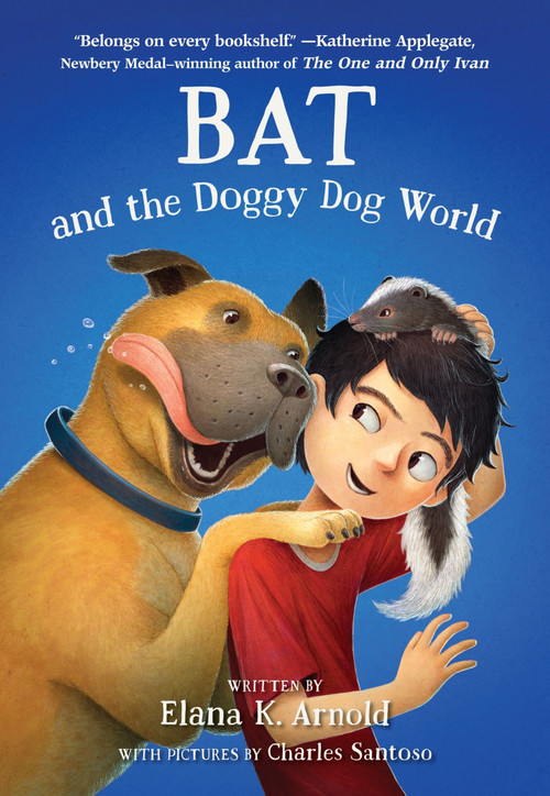 Bat and the Doggy Dog World by Elana K. Arnold, 9780063385238