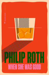 When She Was Good (A Novel) by Philip Roth, 9780063499935
