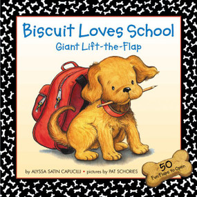 Biscuit Loves School Giant Lift-the-Flap by Alyssa Satin Capucilli, Pat Schories, 9780060094546