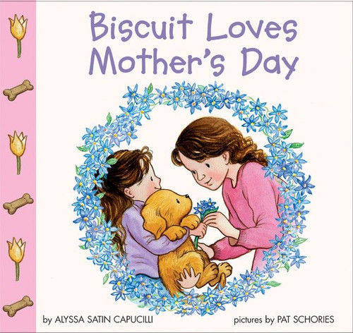Biscuit Loves Mother's Day by Alyssa Satin Capucilli, Pat Schories, Mary O'Keefe Young, 9780060094621