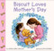Biscuit Loves Mother's Day by Alyssa Satin Capucilli, Pat Schories, Mary O'Keefe Young, 9780060094621