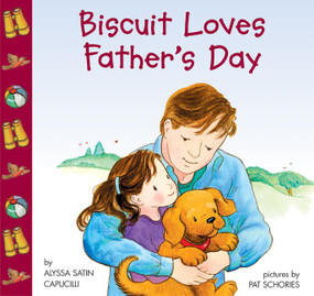 Biscuit Loves Father's Day (A Father's Day Gift Book From Kids) by Alyssa Satin Capucilli, Pat Schories, Mary O'Keefe Young, 9780060094638