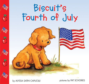 Biscuit's Fourth of July by Alyssa Satin Capucilli, Pat Schories, Mary O'Keefe Young, 9780060094645