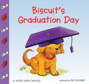 Biscuit's Graduation Day by Alyssa Satin Capucilli, Pat Schories, Mary O'Keefe Young, 9780060094652