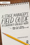 A Stage Manager's Field Guide to Community-Engaged Work (When You're Ready (and Even When You're Not)) by Evangeline Rose Whitlock, 9781032896564