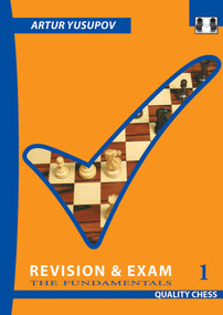 Revision & Exam 1 - The Fundamentals (The Fundamentals) by Artur Yusupov, 9781784830229