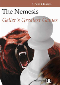 The Nemesis (Geller's Greatest Games) by Efim Geller, 9781784830618