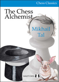 The Chess Alchemist by Mikhail Tal, 9781784830847