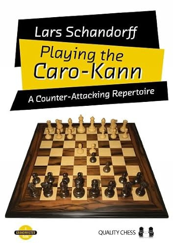 Playing the Caro-Kann (A Counter-Attacking Repertoire) by Lars Schandorff, 9781784833053