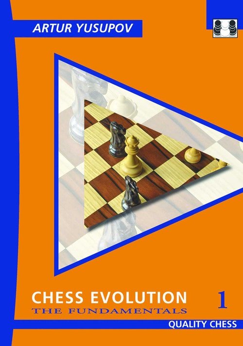 Chess Evolution 1 - 2nd Edition (The Fundamentals) by Artur Yusupov, 9781784833077